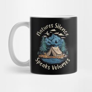 Nature's Silence Speaks Volumes Camping Design Mug